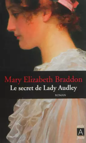 Couverture du produit · Le secret de Lady Audley