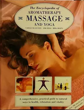 Couverture du produit · The Encyclopedia of Aromatherapy, Massage and Yoga