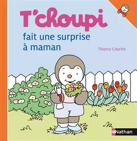 Couverture du produit · T'choupi fait une surprise à maman