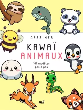 Couverture du produit · Dessiner kawaï - Animaux: 101 modèles pas à pas