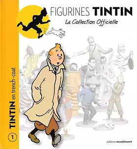 Couverture du produit · Tintin en trench-coat dans Le Crabe aux Pinces d'Or. Figurines Tintin La Collection Officielle