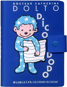 Couverture du produit · DICO DODO - DR CATHERINE DOLTO