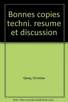 Couverture du produit · Bonnes copies de bac [français] : Technique du résumé et de la discussion
