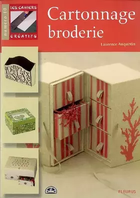 Couverture du produit · Cahiers Creatifs numéro10 Cartonnage Broderie