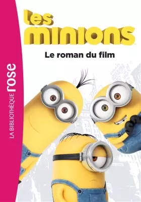 Couverture du produit · Les Minions - Le roman du film