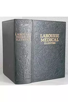 Couverture du produit · Larousse Médical Illustré 1924