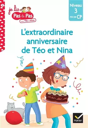 Couverture du produit · Téo et Nina Fin de CP Niveau 3 - L'extraordinaire anniversaire de Téo et Nina