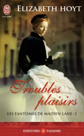 Couverture du produit · Les fantômes de Maiden Lane, Tome 2 : Troubles plaisirs