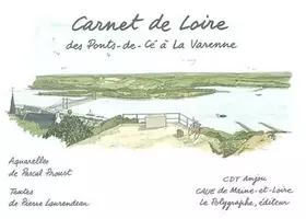Couverture du produit · Carnet de loire : des Ponts-de-Cé à La Varenne