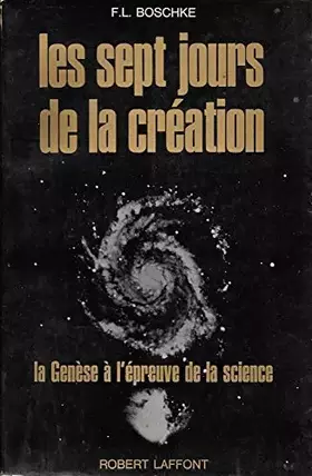 Couverture du produit · Les sept jours de la création. La Genèse à l'épreuve de la science