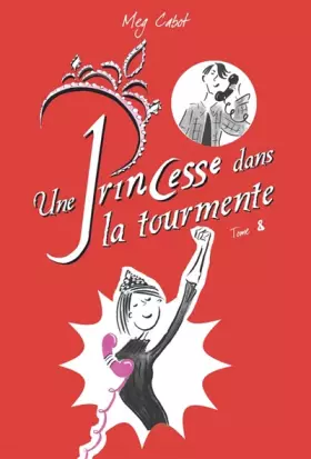 Couverture du produit · Journal d'une Princesse, Tome 8 : Une Princesse dans la tourmente