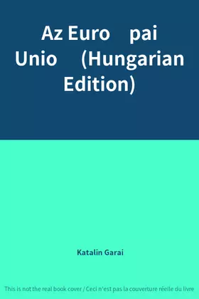 Couverture du produit · Az Európai Unió (Hungarian Edition)