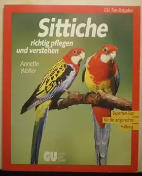 Couverture du produit · Sittiche richtig pflegen und verstehen