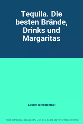 Couverture du produit · Tequila. Die besten Brände, Drinks und Margaritas