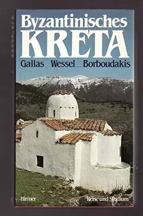 Couverture du produit · Byzantinisches Kreta. ( Reise und Studium)