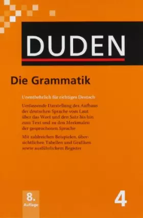 Couverture du produit · Die Grammatik: Unentbehrlich für richtiges Deutsch (Duden - Deutsche Sprache in 12 Bänden)
