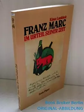 Couverture du produit · Franz Marc im Urteil seiner Zeit (Piper Taschenbuch)