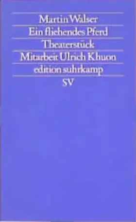 Couverture du produit · Ein fliehendes Pferd: Theaterstück (edition suhrkamp)