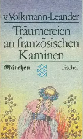 Couverture du produit · Träumereien an französischen Kaminen. Märchen.