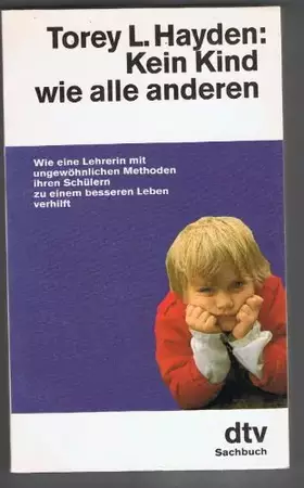 Couverture du produit · Kein Kind wie alle anderen. Wie eine Lehrerin mit ungewöhnlichen Methoden ihren Schülern zu einem besseren Leben verhilft.