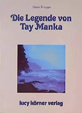 Couverture du produit · Die Legende von Tay Manka.