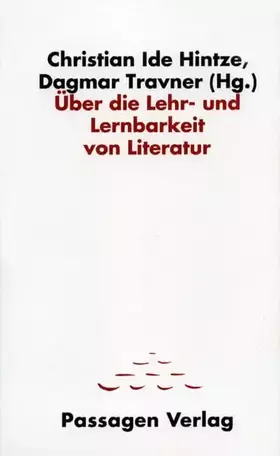 Couverture du produit · Über die Lehr- und Lernbarkeit von Literatur (Passagen Literaturprogramm)