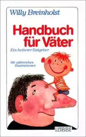 Couverture du produit · Handbuch für Väter: Ein heiterer Ratgeber (Lübbe Belletristik)