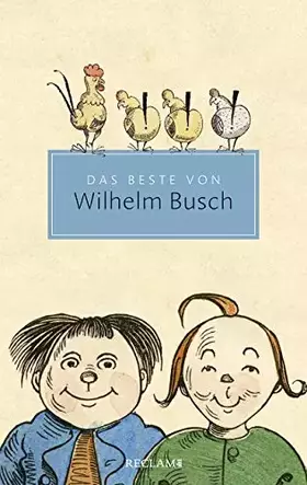 Couverture du produit · Das Beste von Wilhelm Busch: Ausgewählte Werke (Reclam Taschenbuch)