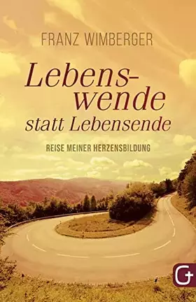 Couverture du produit · Lebenswende statt Lebensende: Reise meiner Herzensbildung