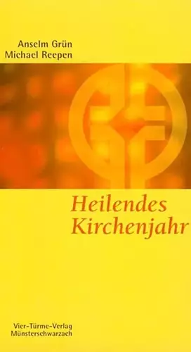 Couverture du produit · Heilendes Kirchenjahr. Das Kirchenjahr als Psychodrama. Münsterschwarzacher Kleinschriften Band 29