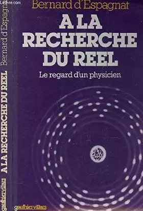 Couverture du produit · A la recherche du réel : Le regard d'un physicien