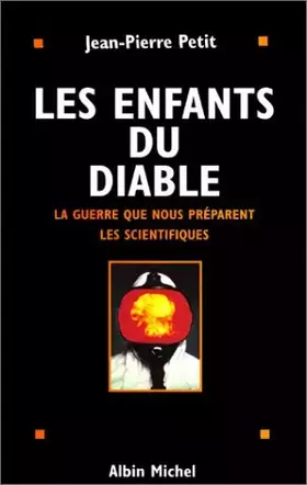 Couverture du produit · Les enfants du diable : La guerre que nous préparent les scientifiques