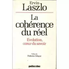 Couverture du produit · La Cohérence du réel , évolution coeur du savoir