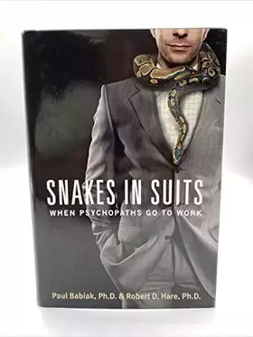 Couverture du produit · Snakes in Suits: When Psychopaths Go to Work