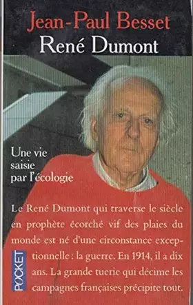 Couverture du produit · René Dumont : Une vie saisie par l'écologie