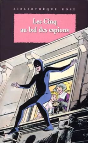 Couverture du produit · Les Cinq au bal des espions : Une nouvelle aventure des personnages créés par Enid Blyton