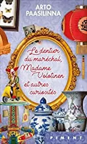 Couverture du produit · Le dentier du maréchal, madame Volotinen et autres curiosités