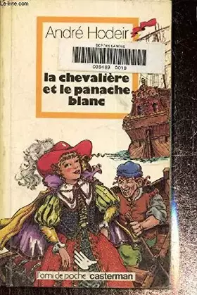 Couverture du produit · La Chevalière et le panache blanc
