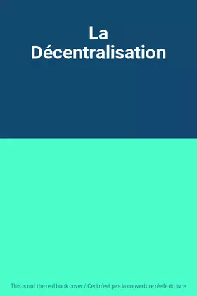 Couverture du produit · La Décentralisation