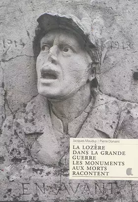 Couverture du produit · La Lozere Dans la Grande Guerre, les Monuments aux Morts Racontent