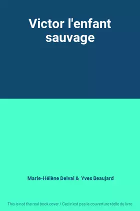 Couverture du produit · Victor l'enfant sauvage