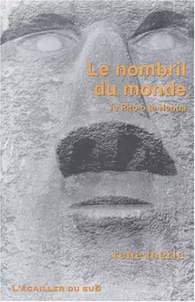 Couverture du produit · Le Nombril du monde - Te Pito o te Henua