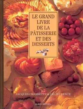 Couverture du produit · Le Grand Livre de la pâtisserie et des desserts