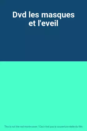Couverture du produit · Dvd les masques et l'eveil