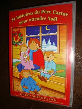 Couverture du produit · Les Histoires du Père Castor : 24 histoires du Père Castor pour attendre Noël