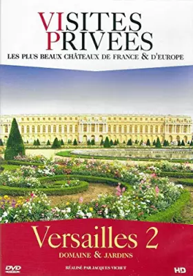 Couverture du produit · VISITES PRIVEES : VERSAILLES 2 - DOMAINES ET JARDINS