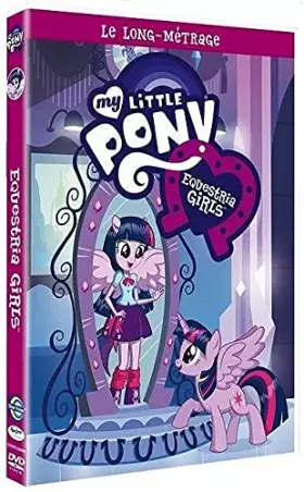 Couverture du produit · My Little Pony : Equestria Girls-Le Long-métrage