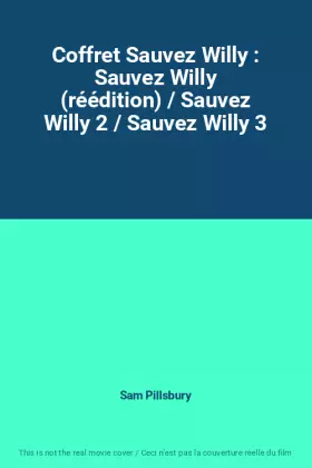 Couverture du produit · Coffret Sauvez Willy : Sauvez Willy (réédition) / Sauvez Willy 2 / Sauvez Willy 3