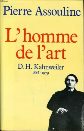 Couverture du produit · L'Homme de l'art : D.-H. Kahnweiler (1884-1979)