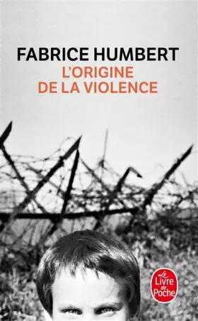 Couverture du produit · L'Origine de la violence - PRIX RENAUDOT POCHE 2010